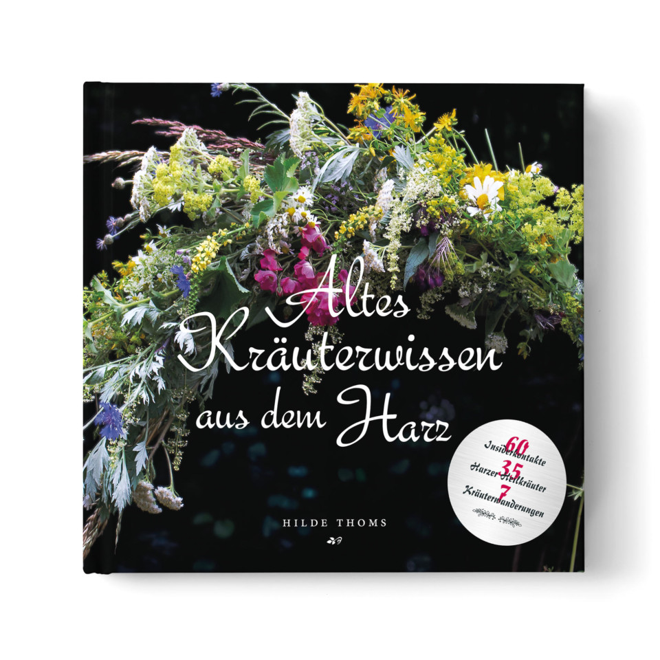 Altes Kräuterwissen aus dem Harz